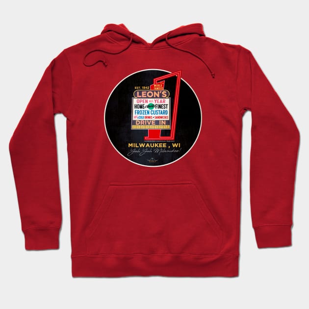 Leon's Frozen Custard • Milwaukee, Wisconsin Hoodie by The MKE Rhine Maiden